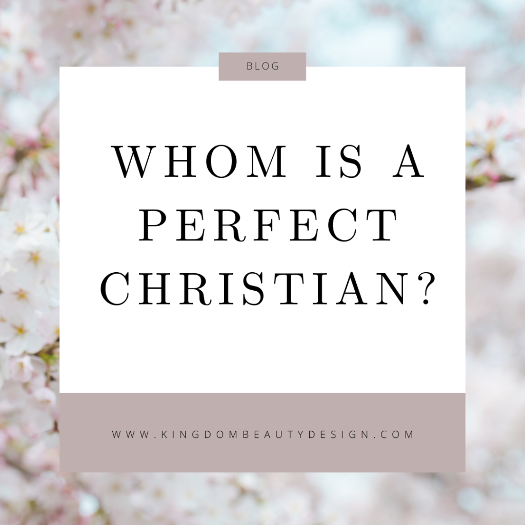 Whom is a Perfect Christian?